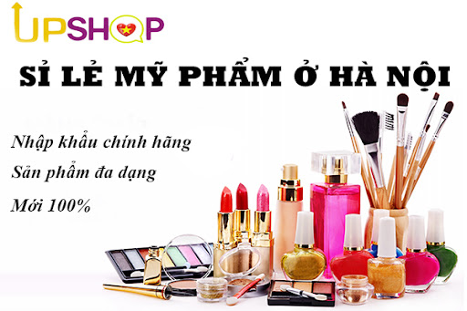 Công ty mỹ phẩm Upshop - nguồn sỉ mỹ phẩm tại Hà Nội giá tốt
